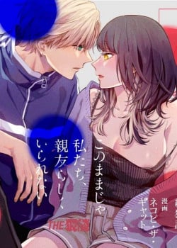 [21+] Cứ Thế Này Chúng Ta Không Còn Là Bạn Thân Nữ