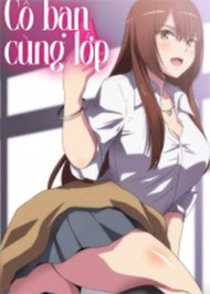 C&ocirc; Bạn C&ugrave;ng Lớp Học