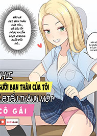 Khi Người Bạn Biến Th&aacute;i Của T&ocirc;i Trở Th&agrave;nh Con G&aacute;i