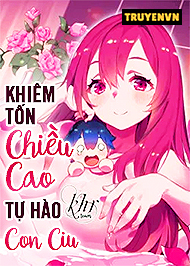 Khiêm Tốn Chiều Cao Tự Hào Con Ciu