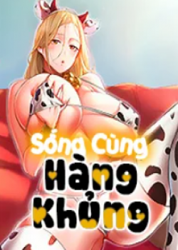 Sống Cùng Hàng Khủng